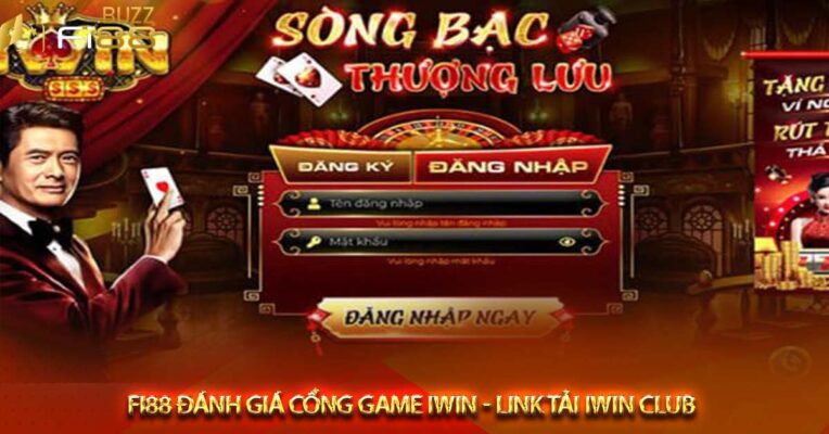Fi88 đánh giá cổng game Iwin - Link tải iwin club