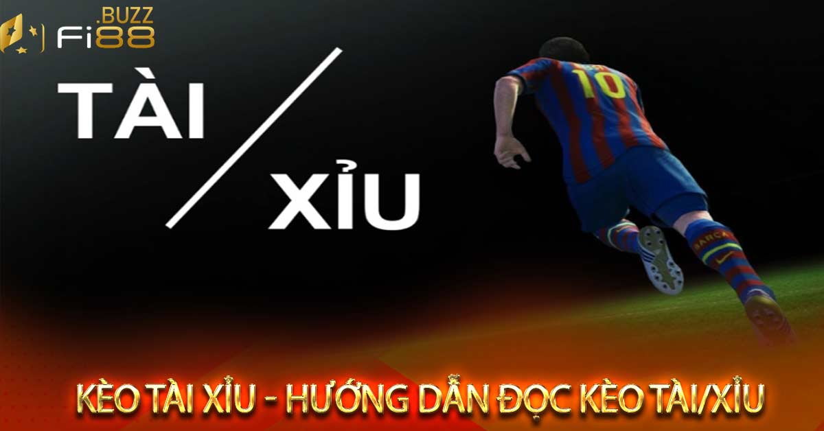 Hiểu về kèo tài xỉu bóng đá