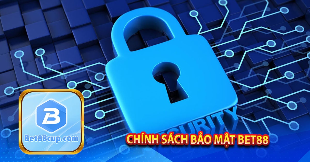 Chính sách bảo mật Bet88