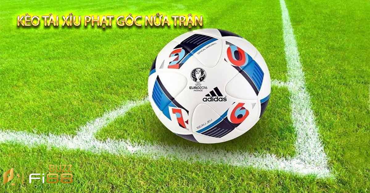 Kèo tài xỉu phạt góc nửa trận