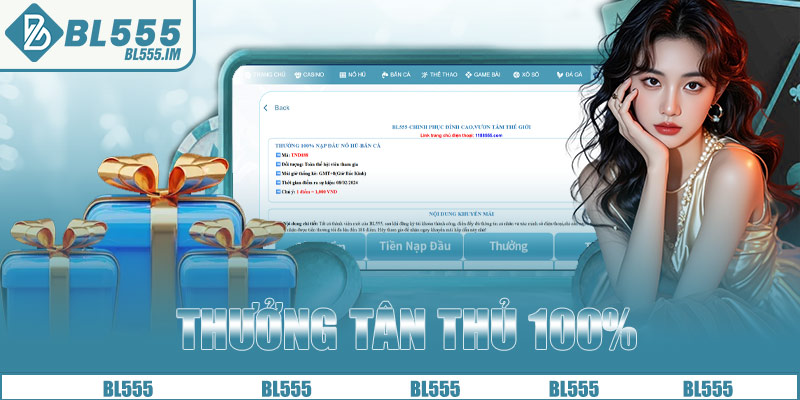 Thưởng tân thủ 100%