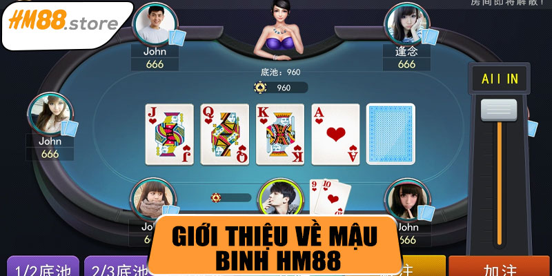 Giới thiệu về Mậu Binh HM88