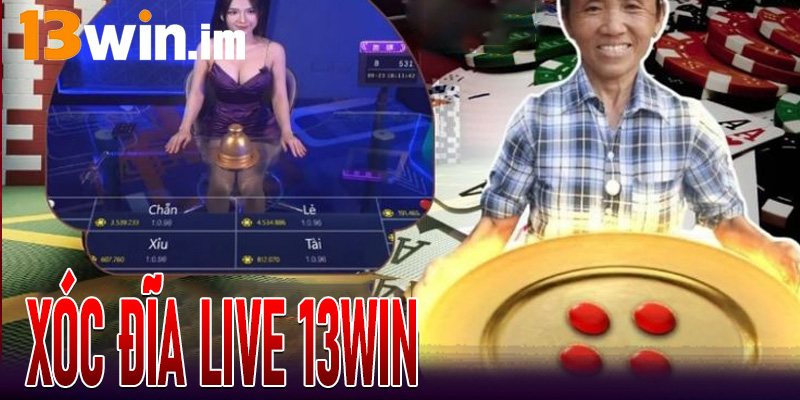 Xóc Đĩa Live 13Win