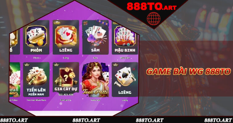 Game Bài WG 888to - Trải Nghiệm Giải Trí Đỉnh Cao